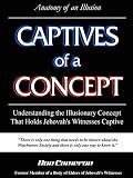 Cameron, Don: Captives of a Concept: Anatomy of an Illusion Cameron, Don: Captives of a Concept: Anatomy of an Illusion