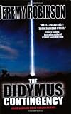 Robinson, Jeremy: The Didymus Contingency Robinson, Jeremy: The Didymus Contingency