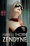Thorn, Han Li: Zendyne Thorn, Han Li: Zendyne
