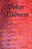 Kevin Kozar: Poker Madness
