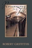 Griffiths, Robert: Romancing the Tube Griffiths, Robert: Romancing the Tube