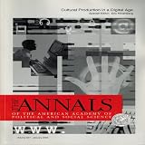Sherman, Lawrence W.: Cultural Production In A Digital Age Sherman, Lawrence W.: Cultural Production In A Digital Age