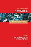 Livingstone, Sonia: Handbook of New Media: Social Shaping And Social Consequences Of ICTs Updated Student Edition Livingstone, Sonia: Handbook of New Media: Social Shaping And Social Consequences Of ICTs Updated Student Edition