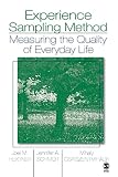 Hektner, Joel M.: Experience Sampling Method: Measuring the Quality of Everyday Life