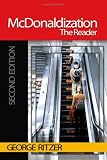 Ritzer, George: Mcdonaldization: The Reader