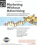 Phillips, Michael: Marketing Without Advertising: Inspire Customers To Rave About Your Business & Create Lasting Success Phillips, Michael: Marketing Without Advertising: Inspire Customers To Rave About Your Business & Create Lasting Success