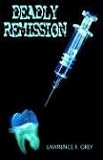 Lawrence Grey: Deadly Remission