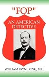 King, William: Fop: An American Detective King, William: Fop: An American Detective