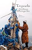 Croner, Don: Travels in Northern Mongolia Croner, Don: Travels in Northern Mongolia