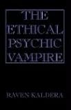 Kaldera, Raven: The Ethical Psychic Vampire Kaldera, Raven: The Ethical Psychic Vampire