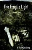 Nurenberg, David: The Fragile Light: A Herotown Novel Nurenberg, David: The Fragile Light: A Herotown Novel