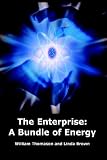 Thomason, William: The Enterprise: A Bundle of Energy Thomason, William: The Enterprise: A Bundle of Energy