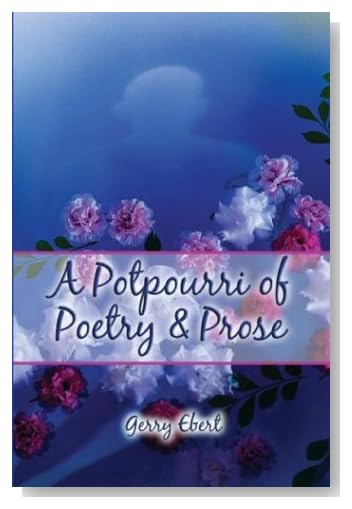 A Potpourri of Poetry and Prose