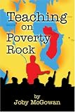McGowan, Joby: Teaching On Poverty Rock McGowan, Joby: Teaching On Poverty Rock