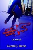 Davis, Gerald J.: Left No Forwarding Address