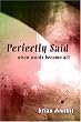 Perfectly Said: When Words Become Art