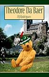 Rodriguez, AJ: Theodore Da Baer II: A New Beginning Rodriguez, AJ: Theodore Da Baer II: A New Beginning