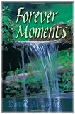 Lewis, David A.: Forever Moments