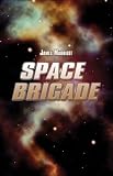 Marriott, James: Space Brigade Marriott, James: Space Brigade