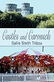 Tribou, Sallie Smith: Castles and Carousels Tribou, Sallie Smith: Castles and Carousels