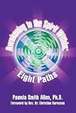 Allen, Pamela Smith: Awakening to the Spirit Within: Eight Paths Allen, Pamela Smith: Awakening to the Spirit Within: Eight Paths