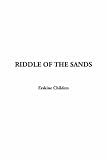 Childers, Erskine: Riddle of the Sands Childers, Erskine: Riddle of the Sands