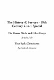Fiske, John: The History and Surveys - 19th Century: The Unseen World and Other Essays and Thus Spake Zarathustra Fiske, John: The History and Surveys - 19th Century: The Unseen World and Other Essays and Thus Spake Zarathustra