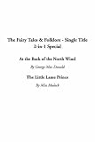 Craik, Dinah Maria Mulock: The Fairy Tales & Folklore - Single Title 2-In-1 Special: At the Back of the North Wind / the Little Lame Prince Craik, Dinah Maria Mulock: The Fairy Tales & Folklore - Single Title 2-In-1 Special: At the Back of the North Wind / the Little Lame Prince