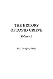Ward, Humphry: History of David Grieve, the: V1