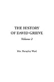 Ward, Humphry: History of David Grieve, the: V2