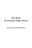Johnson, James Weldon: The Book of American Negro Poetry Johnson, James Weldon: The Book of American Negro Poetry