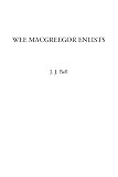 Bell, J.: Wee Macgreegor Enlists