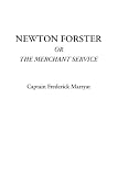 Marryat, Frederick: Newton Forster Or The Merchant Service Marryat, Frederick: Newton Forster Or The Merchant Service