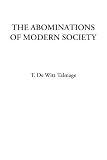 Talmage, T. De Witt: The Abominations of Modern Society