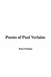 Verlaine, Paul: Poems of Paul Verlaine