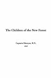 Captain Marryat: The Children Of The New Forest Captain Marryat: The Children Of The New Forest