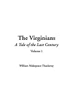 Thackeray, William Makepeace: The Virginians, V1