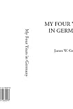 Gerard, James W.: My Four Years in Germany
