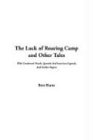 Harte, Bret: The Luck of Roaring Camp and Other Tales Harte, Bret: The Luck of Roaring Camp and Other Tales