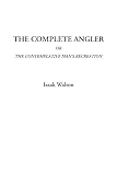 Walton, Isaak: Complete Angler or the Contemplative Man
