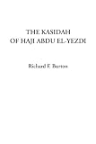 Burton, Richard F.: The Kasidah of Haji Abdu El-yezdi Burton, Richard F.: The Kasidah of Haji Abdu El-yezdi