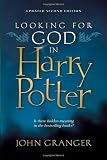 Granger, John: Looking for God In Harry Potter Granger, John: Looking for God In Harry Potter