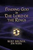 Bruner, Kurt: Finding God in the Lord of the Rings