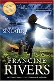 Rivers, Francine: Last Sin Eater