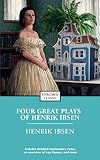 Ibsen, Henrick: Four Great Plays: A Doll's House, The Wild Duck, Hedda Gabler, The Master Builder