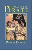 Downie, Robert: The Way of the Pirate: Who's Who in Davy Jones' Locker