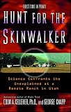 KELLEHER, COLM A.: Hunt for the Skinwalker: Science Confronts the Unexplained at a Remote Ranch in Utah KELLEHER, COLM A.: Hunt for the Skinwalker: Science Confronts the Unexplained at a Remote Ranch in Utah