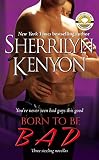 Kenyon, Sherrilyn: Born To Be BAD Kenyon, Sherrilyn: Born To Be BAD