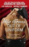Carlyle, Liz: Big Guns Out of Uniform Carlyle, Liz: Big Guns Out of Uniform