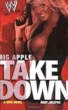 Caprio, Robert: Big Apple Takedown Caprio, Robert: Big Apple Takedown